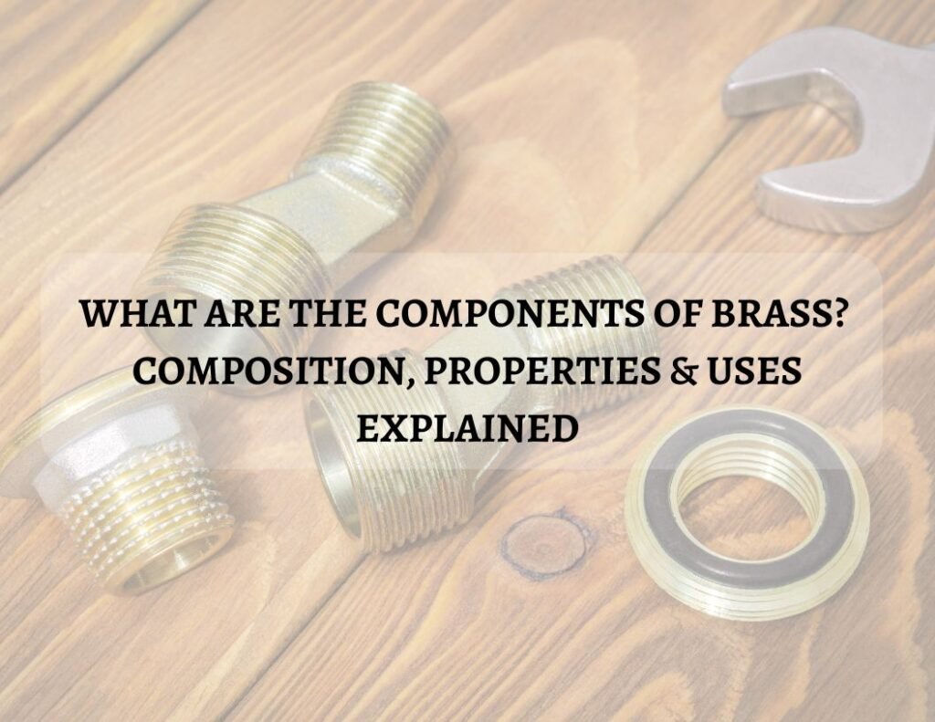 components of brass